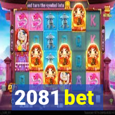 2081 bet